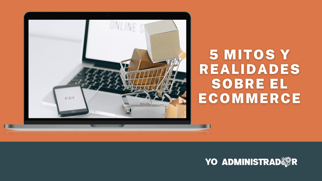 5 mitos y realidades sobre el e-commerce