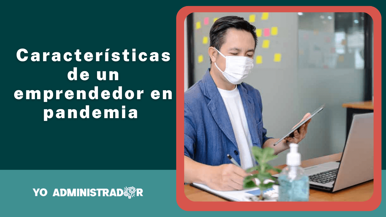 Características de un emprendedor en pandemia